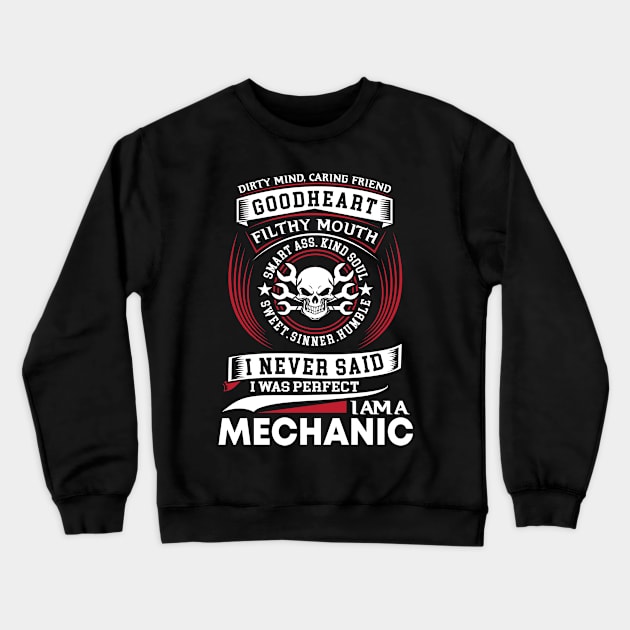 Dirty Mind Caring Friend Mechanic  Mechanic T Shirt Crewneck Sweatshirt by Murder By Text